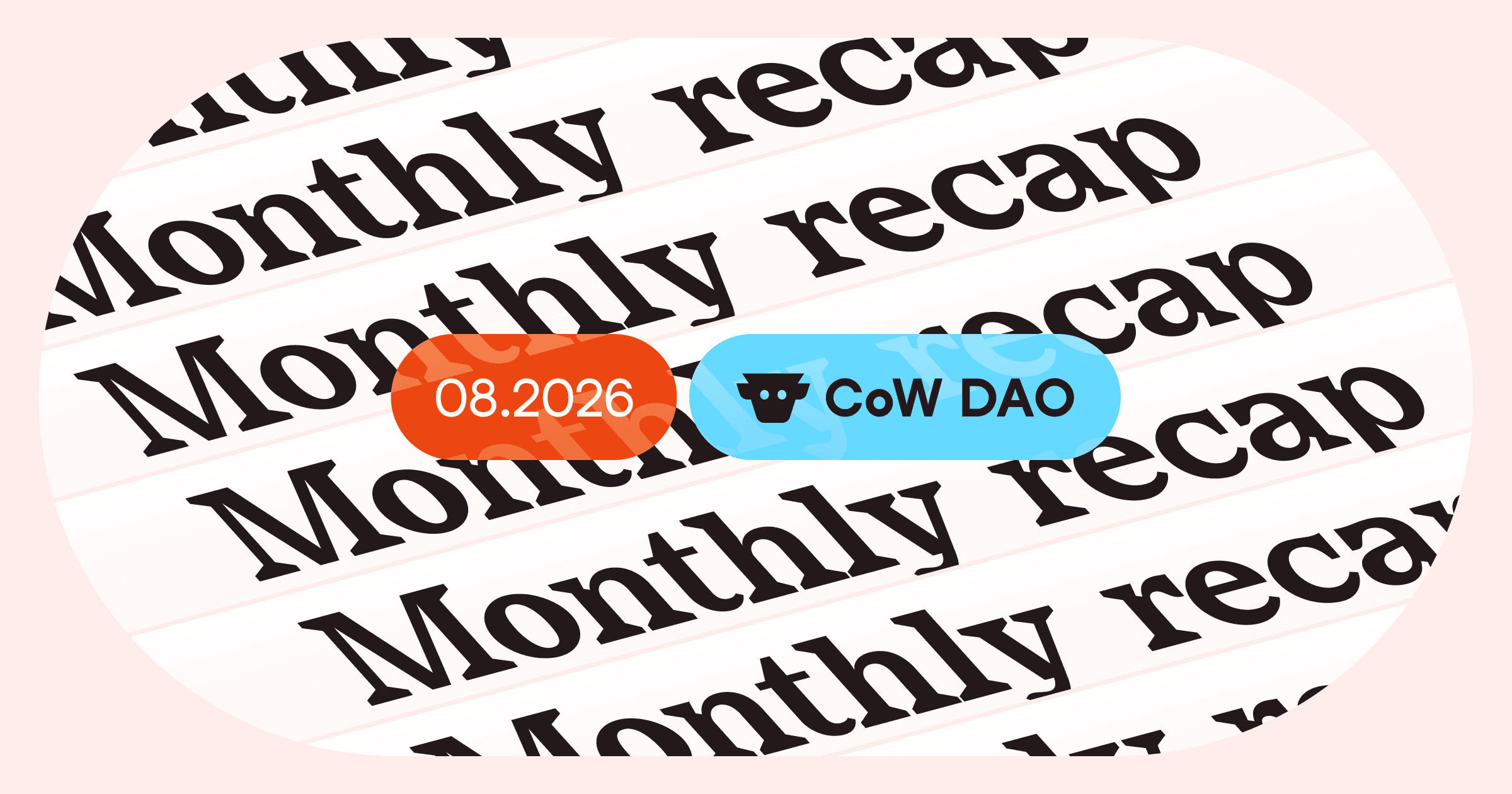 Cover image for article: CoW DAO Monthly Recap: August 2026