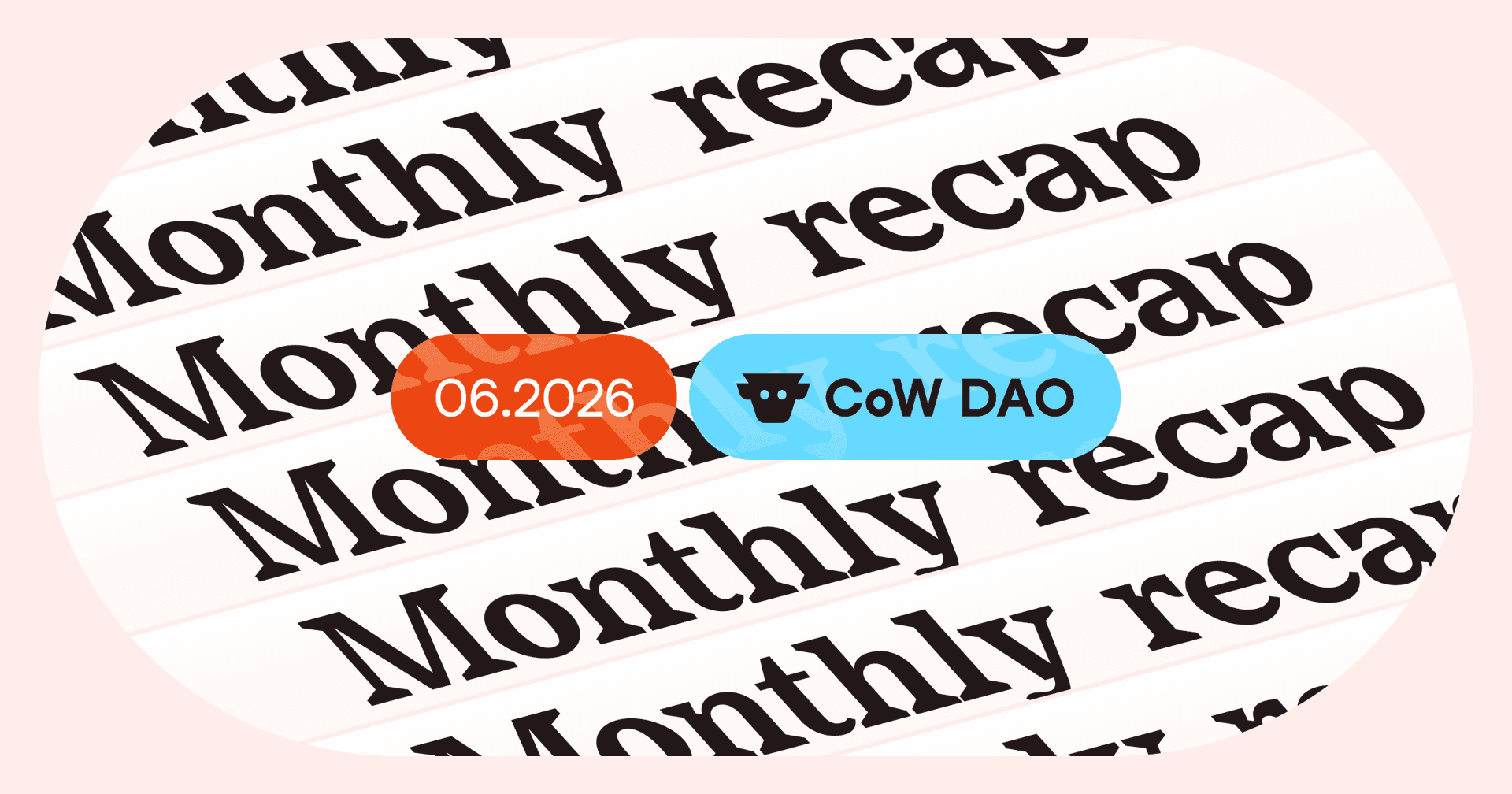 Cover image for article: CoW DAO Monthly Recap: June 2026