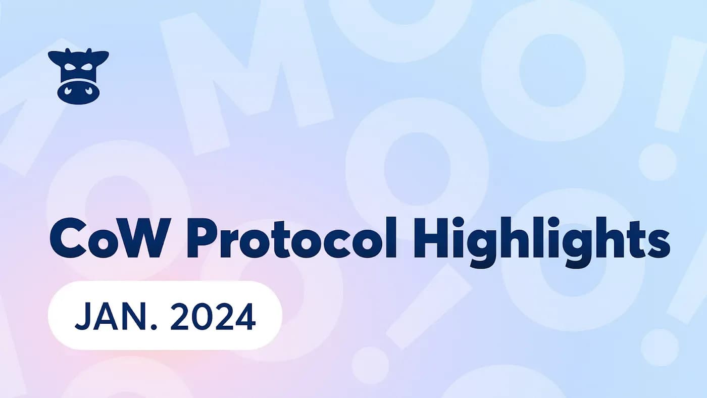 Cover image for article: CoW Protocol January 2024 Highlights