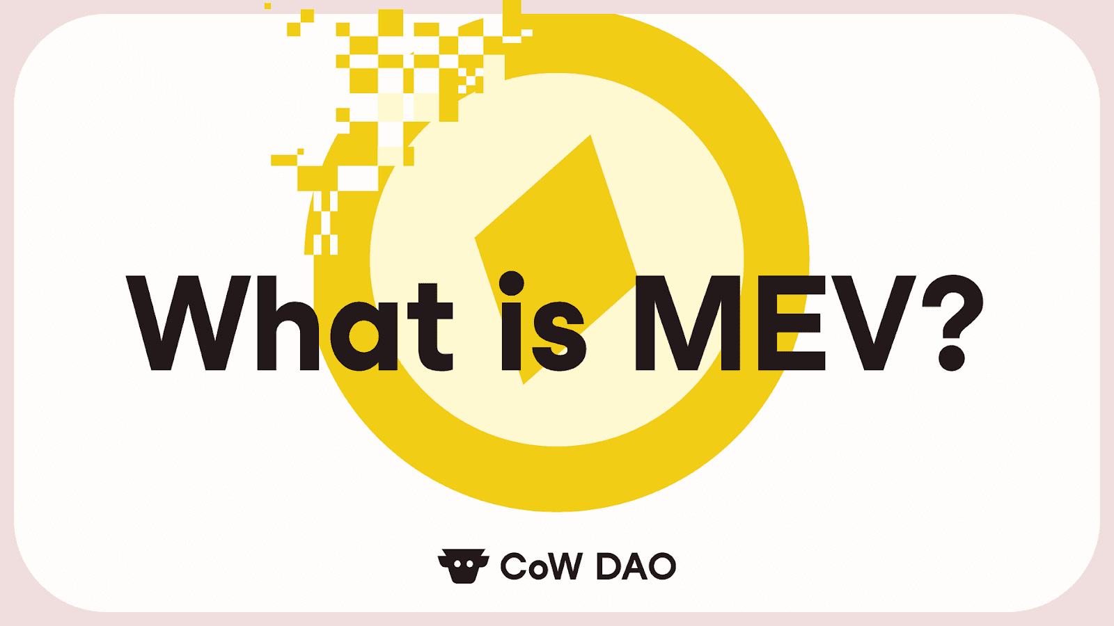 Cover image for article: What is MEV? — Maximal Extractable Value Explained